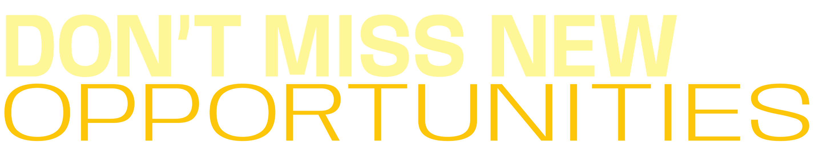 Don't Miss New Opportunities